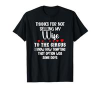 Thanks for Not Selling My Wife to The Circus Husband Couples Camiseta