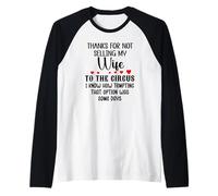 Thanks for Not Selling My Wife to The Circus Husband Couples Camiseta Manga Raglan