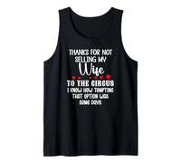 Thanks for Not Selling My Wife to The Circus Husband Couples Camiseta sin Mangas