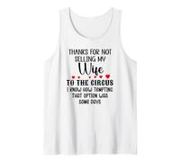 Thanks for Not Selling My Wife to The Circus Husband Couples Camiseta sin Mangas