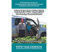 Thanks for the Ride, The Farming Years, 1961-2014, (Color) The Love Story of Ray and Ocie Lue Snodgrass: An Inspirational Memoir of a Studebaker ... Ray and Ocie Lue Snodgrass (Color Edition))