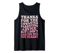 Thanks For The Unwanted Parenting Advice Camiseta sin Mangas