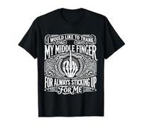 Thanks To My Middle Finger For Having My Back - Camiseta