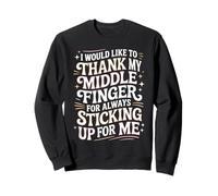 Thanks To My Middle Finger For Having My Back - Sudadera