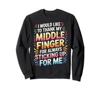 Thanks To My Middle Finger For Having My Back |- Sudadera