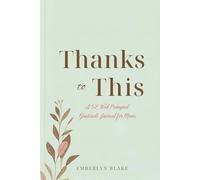 Thanks to This: A 52-Week Gratitude Journal for Mom; Daily Prompts; Minimalist Cover; Thankfulness Activities