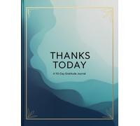 Thanks Today: A 90-Day Gratitude Journal: A Simple Lined Notebook to Cultivate Daily Positivity, Mindfulness, and Joy