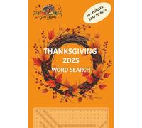 Thanksgiving 2025 Word Search Puzzle Book: A Fun & Relaxing Thanksgiving themed Brain Game for Teens, Adults, and Seniors and the Perfect Gift | 6 x 9 in | 115 pages | over 50 puzzles