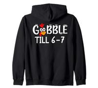 Thanksgiving 67 Turkey Gobble Till 6-7 Gobble Til You Wobble Sudadera con Capucha