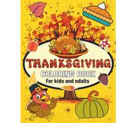 Thanksgiving: A coloring book featuring designs celebrating the festival of Thanksgiving and the season of fall