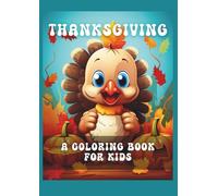 Thanksgiving: A Coloring Book For Kids