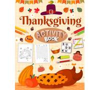 Thanksgiving Activity Book for Adults: Holiday Mixed Puzzles for Adults. Includes Coloring, Mazes, Word Scramble, Word Search, Sudoku and More!