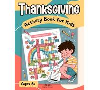 Thanksgiving Activity Book for Kids: Coloring Pages,Mazes, Word search, Crossword, Draw and color, Shadow, Matching Counting games Cut & Paste activities dot-to-dot and more...