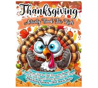 Thanksgiving Activity Book for Kids: Fun-Filled Autumn Activity Book Packed with Turkeys, Pilgrims, Pumpkins, Fall Leaves, Mazes, Puzzles and Word Games for Young Learners.