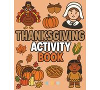 Thanksgiving Activity Book: Fun and Easy Holiday Coloring and Activity Pages for Kids - Turkeys, Pilgrims, Pumpkins, Cornucopias, and Fall Fun! (HERAN Celebration Books)