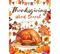 Thanksgiving Activity Word Search Book: Fun and Easy Puzzle Games for Children, Teens, Adults, and Seniors - 50 Holiday Brain Teasers with Solutions: ... Fall Puzzle Games with Answers for Family