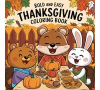 Thanksgiving Adult Coloring Book:: 50 Relaxing Autumn Harvest Designs with Turkeys, Pumpkins, Fall Leaves, Cornucopias, and Cozy Holiday Patterns for Stress Relief and Mindfulness (Thankgiving)