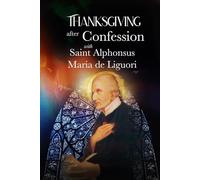 Thanksgiving after Confession with Saint Alphonsus Maria de Liguori