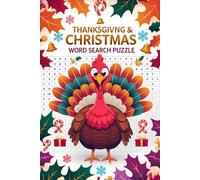 Thanksgiving And Christmas Word Search Puzzle: Large Print 55 Puzzles For Adults, Seniors, Teens and Kids
