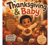 Thanksgiving & Baby: A Celebration of Family and Gratitude (And Baby)