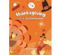 Thanksgiving Coloring & Activity Book for Kids Ages 3-8: Fun Autumn Harvest Activity Pages with Turkeys, Pumpkins, and Cute Fall Scenes: Festive ... Activity Books - Fun for Kids All Ages 3+)