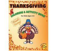Thanksgiving Coloring & Activity Book: Gobbles, games & gratitude fun for Kids ages 4-8 (Holiday Fun Series - Coloring & Activity Books)