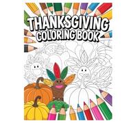 Thanksgiving Coloring Book: 100 Fun Designs for Kids Ages 4-8: A Fun Holiday Activity Book with Turkeys, Pumpkins, and Pilgrims for Toddlers and Preschoolers