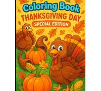 Thanksgiving Coloring Book - Ages 3-5: Fun and Easy Coloring Pages for Toddlers and Preschoolers (Ages 3-5)