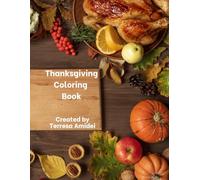 Thanksgiving Coloring Book: Calming coloring while the bird is in the oven! (Holidays)