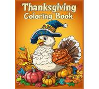 Thanksgiving Coloring Book: Cartoon Turkey, Harvest Decorations, Pumpkins & Autumn Leaves Coloring Pages for Stress Relief