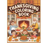 Thanksgiving coloring book: Festive Fall Fun for Kids, Teens, Adults & Families | 105 pages of Calming and Relaxing