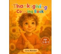 Thanksgiving Coloring Book for Children: Autumn Thanksgiving Pumpkins and Turkies Coloring Book for any age Kids (The Magic Dot-to-Dot)