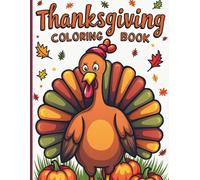 Thanksgiving Coloring Book For Kids Ages 2-5: Fun and Easy Holiday Coloring Pages for Toddlers and Preschoolers