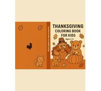 Thanksgiving Coloring Book for Kids Ages 2-5: Keep your kids busy with this great Thanksgiving coloring book