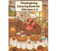 Thanksgiving Coloring Book for Kids Ages 4-8: Cute Turkeys, Pumpkins & Fall Harvest Fun: Easy & Adorable Holiday Coloring Pages Perfect for Little Hands