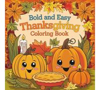 Thanksgiving Coloring Book for Kids and Adults: Fun Fall Harvest Turkeys, Pumpkins, Leaves, Cornucopia & Gratitude Holiday Coloring Pages | 50 Festive Designs (Thankgiving)