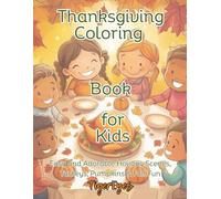 Thanksgiving Coloring Book for Kids: Easy and Adorable Holiday Scenes, Turkeys, Pumpkins & Fall Fun