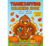Thanksgiving Coloring Book for Kids for Children from 5 Years Old: Fun Fall Harvest Pictures, Turkeys, Pumpkins, and Easy Coloring Pages for Boys and Girls (MagicHolidayColors)