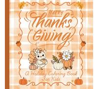 Thanksgiving Coloring Book For Kids: Thanksgiving Fall Holiday Coloring Book For Children