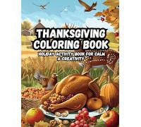 Thanksgiving Coloring Book: Holiday Activity Book for Calm & Creativity | Easy & Adorable Fall Pages