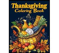 Thanksgiving Coloring Book: Intricate Floral Cornucopia Coloring Pages for Stress Relief