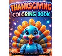 Thanksgiving Colouring Book for Kids Ages 4-8: 40 Easy, Bold & Adorable Colouring Pages for Kids