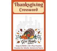 Thanksgiving Crossword: Grab that Turkey Leg, Give Thanks, and Get Ready to Solve! | Easy to Read Words | 6x9 inches | 120 pages | 55+ Puzzles with 15 words each