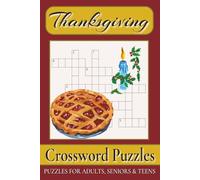 Thanksgiving Crossword Puzzles: Crossword Puzzles with Easy to Read Print about Autumn harvests, Delicious feasts, Seasonal traditions and More | 6x9 ... Gift for Vacations, Holidays and Free Times