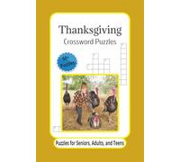 Thanksgiving Crossword Puzzles: Crossword Puzzles with Easy to Read Print about Thanksgiving, Pilgrims, Tradition, and More | 6x9 inches, 120 pages | ... Gift for Vacations, Holidays, and Relaxation