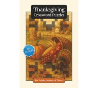 Thanksgiving Crossword Puzzles: Crossword Puzzles with Easy to Read Print about Thanksgiving, Traditions, History and More | 6x9 inches, 120 pages | ... Gift for Vacations, Holidays and Relaxation