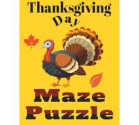 Thanksgiving Day Maze Puzzle: Thanksgiving Day Adults/Kids Maze Puzzle, 100 pages, 8 x 10, Paperback, Fun For Everyone