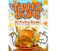 Thanksgiving Dot Markers Activity Book: Inside this book are Easy Big Coloring pages, Dot to Dot, Dot Markers, Scissor Skill, Word Search, Shadow ... and More| Fun Thanksgiving Holiday Gift