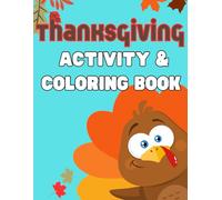 Thanksgiving Family Fun Activity Booklet: Coloring and Activities Book for the Entire Family to Enjoy