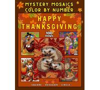 Thanksgiving Festival Holiday Color by Number: 100 Wholesome Fall Scenes with Turkeys, Cozy Harvest Art & Cute Woodland Animals